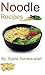 Top 40 Noodle Recipes: Under 20 minutes Noodle Recipes