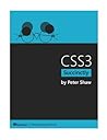 CSS3 Succinctly by Peter Shaw CSS3 Succinctly by Peter Shaw