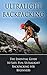 Ultralight Backpacking: The Essential Guide to Safe and Fun, Ultralight Backpacking for Beginners (Backpacking, Ultralight Backpacking, Hiking, Ultralight Tips)