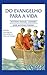 Do EVANGELHO para a VIDA (Versão em Português de Portugal) (Colecção: É sempre possível viver cada instante em Felicidade: ter Vida!) (Portuguese Edition)