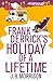 Frank Derrick's Holiday of A Lifetime