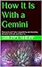 How It Is With a Gemini: Pe...