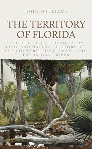 The Territory of Florida (Kindle Edition)