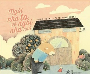 Ngôi nhà to và ngôi nhà nhỏ (Unknown Binding)