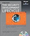 Security Development Lifecycle: SDL: A Process for Developing Demonstrably More Secure Software Security Development Lifecycle: SDL: A Process for Developing Demonstrably More Secure Software