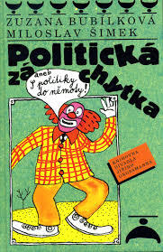 Politická záchytka, aneb, S politiky do němoty