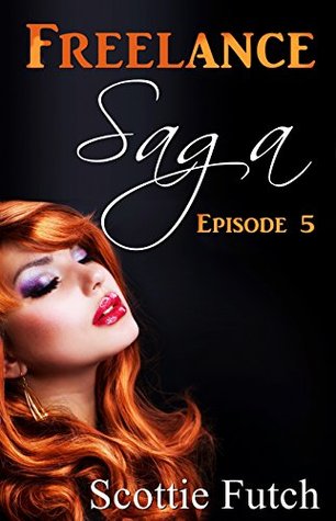 Freelance Saga: Episode 5 (Freelance Saga, #5)
