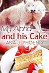 My Alpha and His Cake