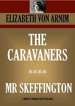 The Caravaners / Mr Skeffington (Kindle Edition)