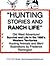 Hunting Stories and Ranch Life | Ranch Life and the Hunting Trail