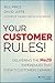 Your Customer Rules!: Delivering the Me2B Experiences That Today's Customers Demand