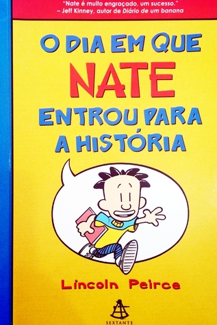 O Dia em que Nate entrou para a História (Big Nate Novels, #1)