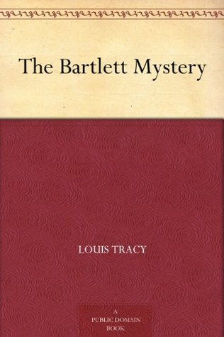 The Bartlett Mystery (A Mystery Classic)