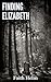 Finding Elizabeth (The Orchard House Mystery Series Book 1)