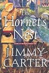 The Hornet's Nest by Jimmy Carter The Hornet's Nest by Jimmy Carter
