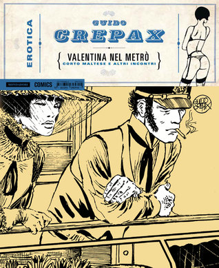 Valentina nel metrò: Corto Maltese e altri incontri (Hardcover)