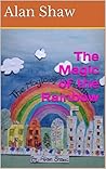 The Magic of the Rainbow
