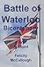 Battle of Waterloo Bicentenary A Brief Account by Felicity McCullough