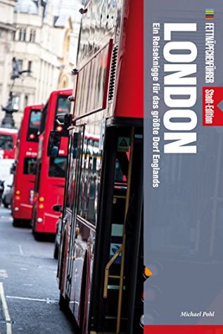 Fettnäpfchenführer London: Ein Reiseknigge für das größte Dorf Englands - Stadt-Edition (German Edition)