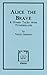 Alice the Brave and Other T...