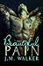 Beautiful Pain by J.M. Walker