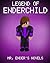 Legend of EnderChild (Minecraft: Mr. Ender's Novels, #9)