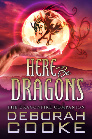 Here Be Dragons: The Dragonfire Companion (Dragonfire)