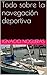 Todo sobre la navegación deportiva (Spanish Edition)