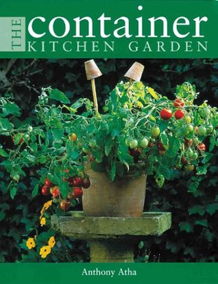 The Container Kitchen Garden (Hardcover)