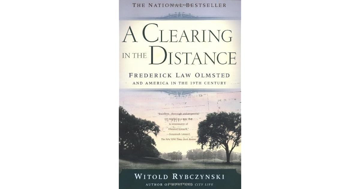 A Clearing In The Distance Frederick Law Olmsted And