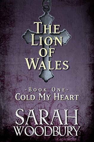 Cold My Heart (The Lion of Wales #1)