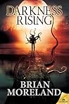 Darkness Rising by Brian Moreland