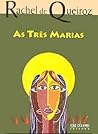As Três Marias by Rachel de Queiroz
