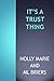 It's a trust thing by Holly Marie