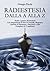 Radiestesia dalla A alla Z: Completo di 37 quadranti - Studio e pratica del Pendolo - Con insegnamenti di base su Forcella, Bio tensor, Antenna di Hartmann e Bacchette a Elle (Italian Edition)