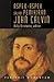 Aspek-aspek dalam Pemikiran John Calvin by Billy Kristanto