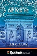Inside the World of Die for Me