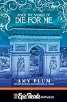 Inside the World of Die for Me by Amy Plum