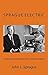 Sprague Electric: An Electronics Giant's Rise, Fall, and Life after Death