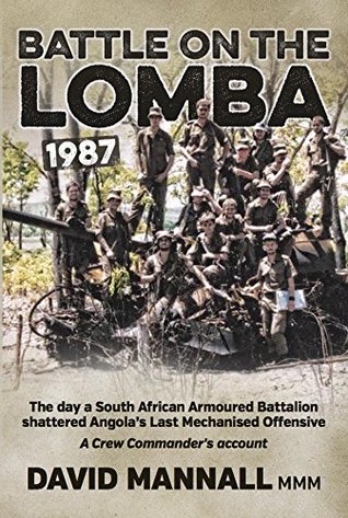 Battle on the Lomba 1987: A Crew Commander's Account (Kindle Edition)