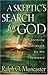 A Skeptic's Search for God by Ralph O. Muncaster