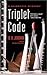 Triplet Code (Dr Celeste Braun, #3)