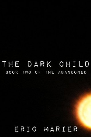 The Dark Child (The Abandoned, #2)
