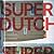 Superdutch  by Bart Lootsma
