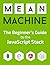 MEAN Machine A beginner’s p...