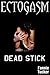 Ectogasm: Dead Stick (The Katrina Nightingale Chronicles Book 7)
