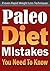 Paleo Diet: Paleo Diet Mistakes You Need To Know (Paleo Diet, Low Carb Diet, Crossfit, Ketogenic Diet, Primal Blueprint, Whole 30 Book 1)