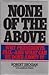 None 0f The Above: Why Presidents Fail--And What Can Be Done About It