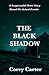 The Black Shadow by Corey Carter