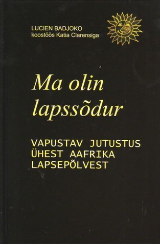 Ma olin lapssõdur